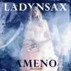 Ladynsax - Ameno (Remixes) - Single